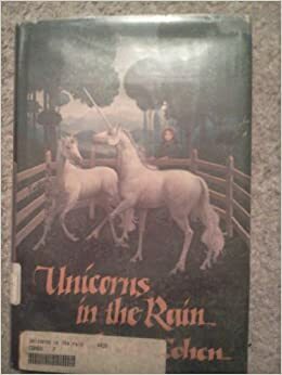 Unicorns in the Rain by Barbara Cohen