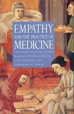 Empathy and the Practice of Medicine: Beyond Pills and the Scalpel by 