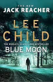 Blue Moon by Lee Child