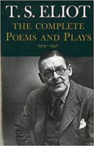 The Complete Poems and Plays, 1909-1950 by T.S. Eliot