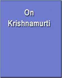 On Krishnamurti by Raymond Martin