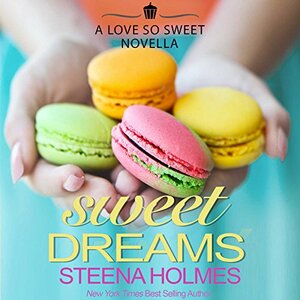 Sweet Dreams by Steena Holmes