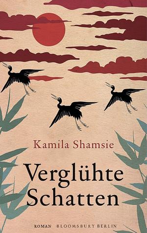 Verglühte Schatten by Kamila Shamsie, Ulrike Thiesmeyer