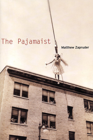 The Pajamaist by Matthew Zapruder