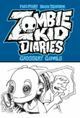 Zombie Kid Diaries, Volume 2: Grossery Games by Brian Denham, Fred Perry