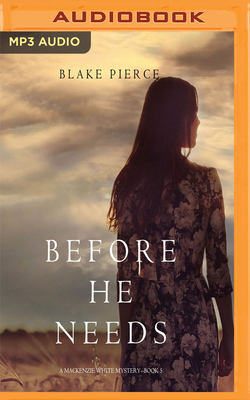 Before He Needs by Blake Pierce