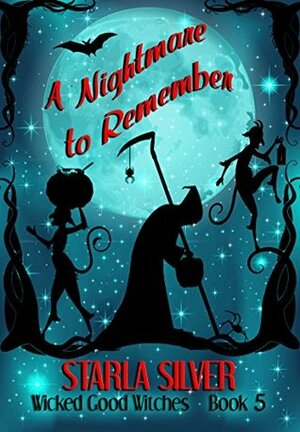 A Nightmare to Remember by Starla Silver