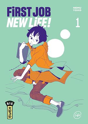First Job New Life ! by Nemu Yōko