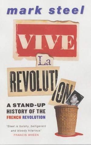 Vive LA Revolution by Mark Steel, Mark Steel