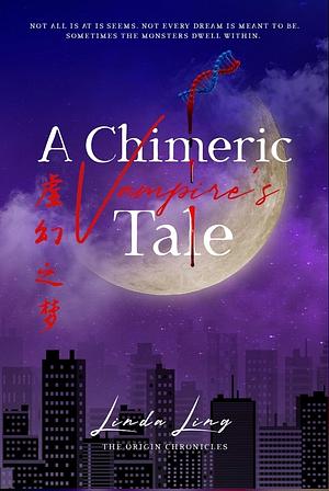 A Chimeric Vampires Tale  by Linda Ling