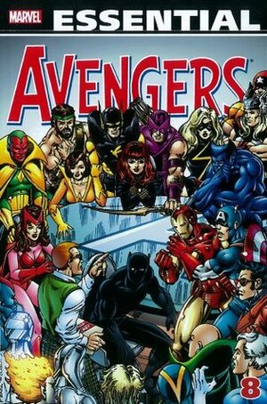 Essential Avengers, Vol. 8 by Jim Shooter, David Wenzel, George Pérez, Marv Wolfman, Jim Starlin, John Byrne, Steve Gerber, Sal Buscema