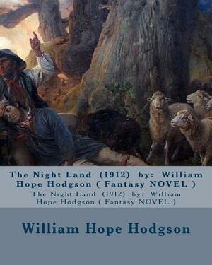 The Night Land by William Hope Hodgson