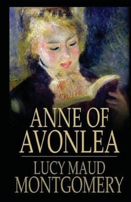 Anne of Avonlea Illustrated by L.M. Montgomery