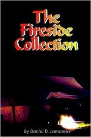 The Fireside Collection by Daniel D. Lamoreux