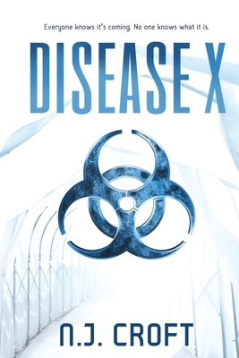 Disease X by N. J. Croft