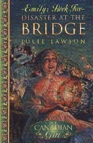 Disaster at the Bridge by Julie Lawson