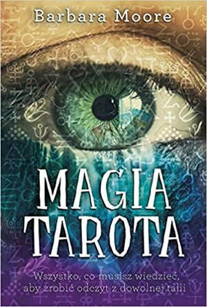 Magia Tarota by Barbara Moore