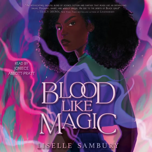 Blood Like Magic by Liselle Sambury