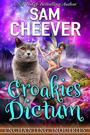 Croakies Dictum: A Magical Cozy Mystery with Talking Animals by Sam Cheever