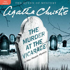 The Murder at the Vicarage: A Miss Marple Mystery by Agatha Christie