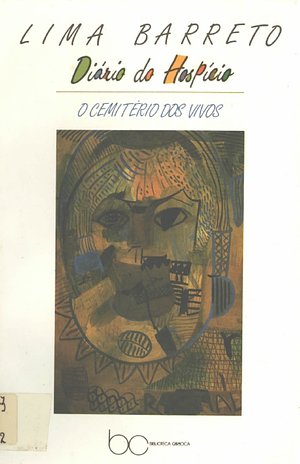 Diário do Hospício / O Cemitério dos Vivos by Lima Barreto