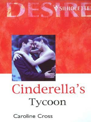 Cinderellas Tycoon by Caroline Cross