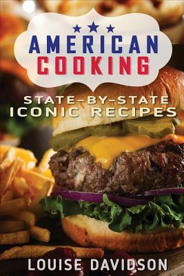 American Cooking ***Black & White Edition***: State-by-State Iconic Recipes by Louise Davidson
