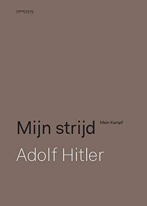 Mijn strijd. Mein Kampf by Adolf Hitler