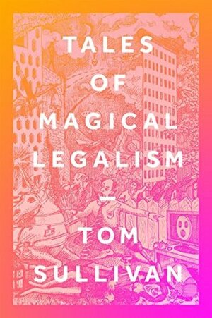 Tales of Magical Legalism by Tom Sullivan