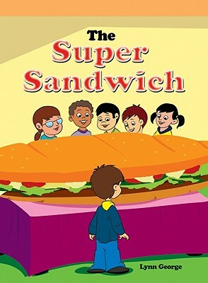 Super Sandwich by Lynn George