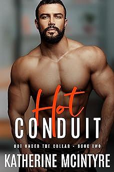 Hot Conduit by Katherine McIntyre