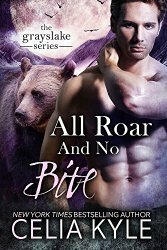 All Roar and No Bite by Celia Kyle