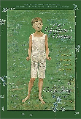Children's Dreams: Notes from the Seminar Given in 1936-1940 by Carl G. Jung
