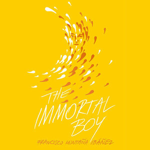 The Immortal Boy by Francisco Montaña Ibañez