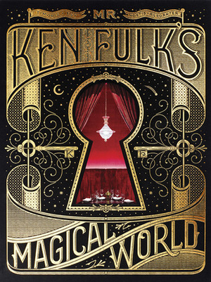 Mr. Ken Fulk's Magical World by Ken Fulk