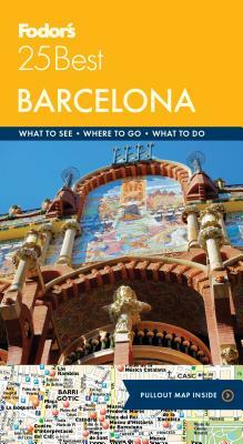 Fodor's Barcelona 25 Best by Fodor's Travel Guides