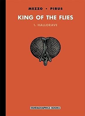 King of the Flies Volume 1 by Michel Pirus, Pirus, Mezzo, Mezzo