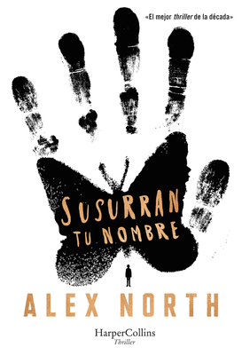 Susurran Tu Nombre (the Whisper Man - Spanish Edition) by Alex North