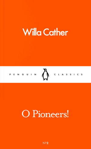 O Pioneers! by Willa Cather