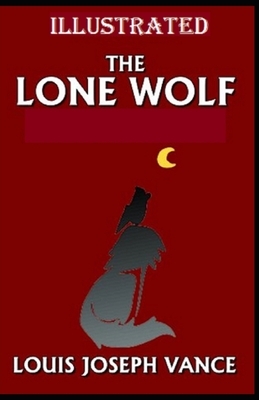 The Lone Wolf Illustrated by Louis Joseph Vance