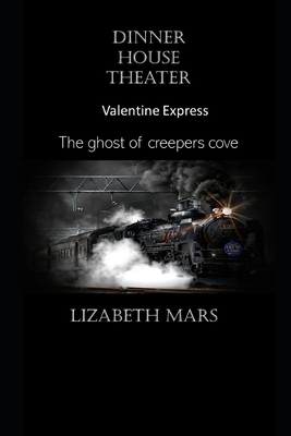 Dinner House Theater: Valentine Exspress-Return of the Drack Brothers ( How they got there start ) by Lizabeth Mars