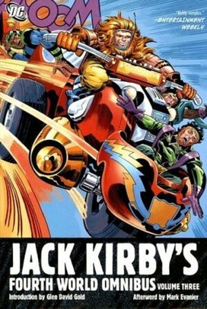 Jack Kirby's Fourth World Omnibus, Vol. 3 by Mark Evanier, Jack Kirby, Mike Royer, Glen David Gold