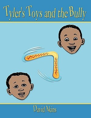 Tyler's Toys and the Bully by David Akins