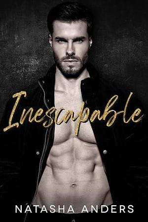 Inescapable by Natasha Anders, Natasha Anders