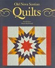 Old Nova Scotian Quilts by Scott Robson, Sharon Macdonald