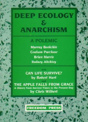 Deep Ecology & Anarchism: A Polemic by Rodney Aitchtey, Murray Bookchin, Brian Morris, Graham Purchase