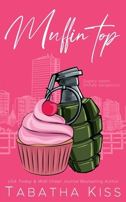 Muffin Top by Tabatha Kiss