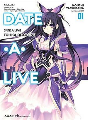 Date A Live - Tập 1 by Koushi Tachibana