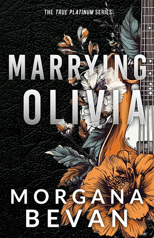 Marrying Olivia: An Accidental Vegas Wedding Rock Star Romance  by Morgana Bevan