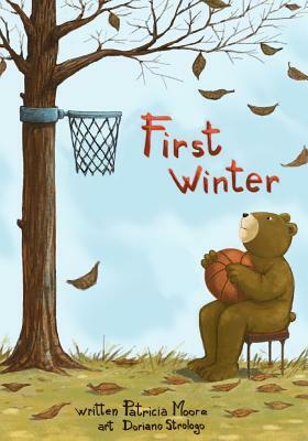 First Winter by Michelle Ann Moore, Patricia Ann Moore